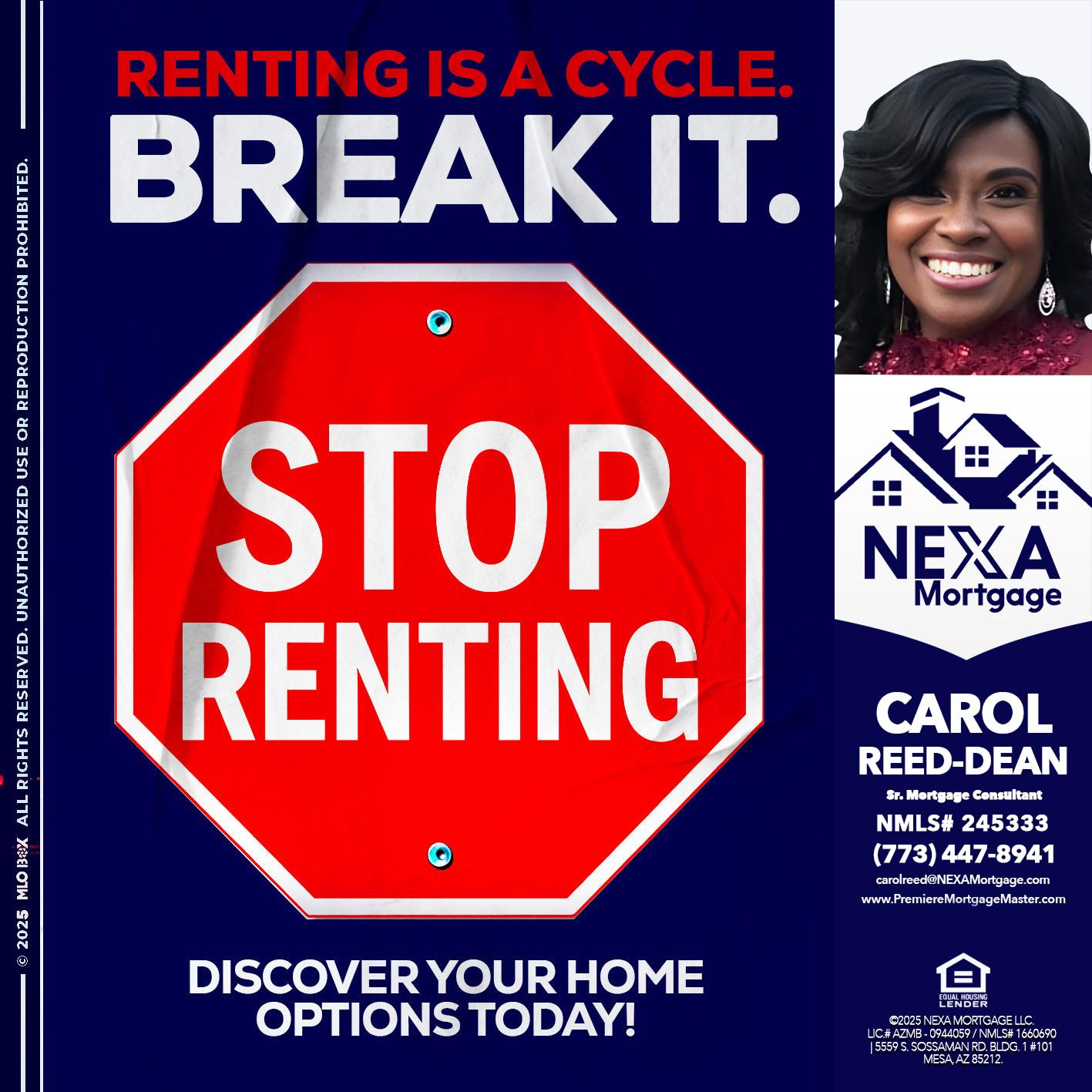 STOP RENTING - Carol Dean -Sr. Mortgage Consultant