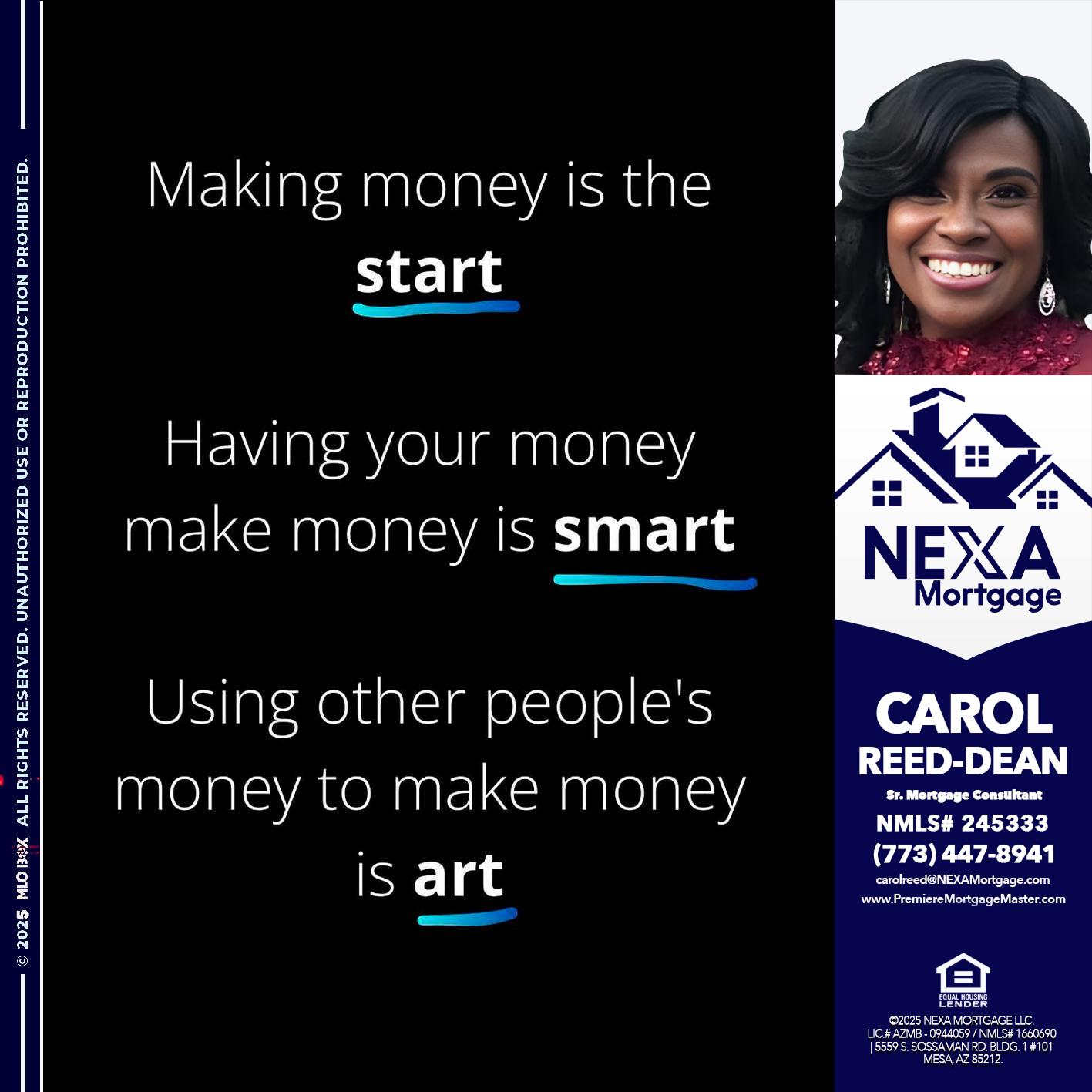 MAKING MONEY IS - Carol Dean -Sr. Mortgage Consultant