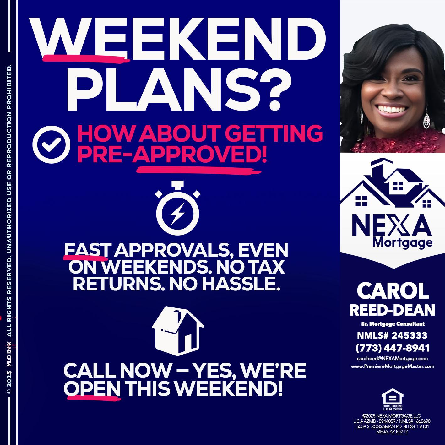 WEEKEND PLANS? - Carol Dean -Sr. Mortgage Consultant