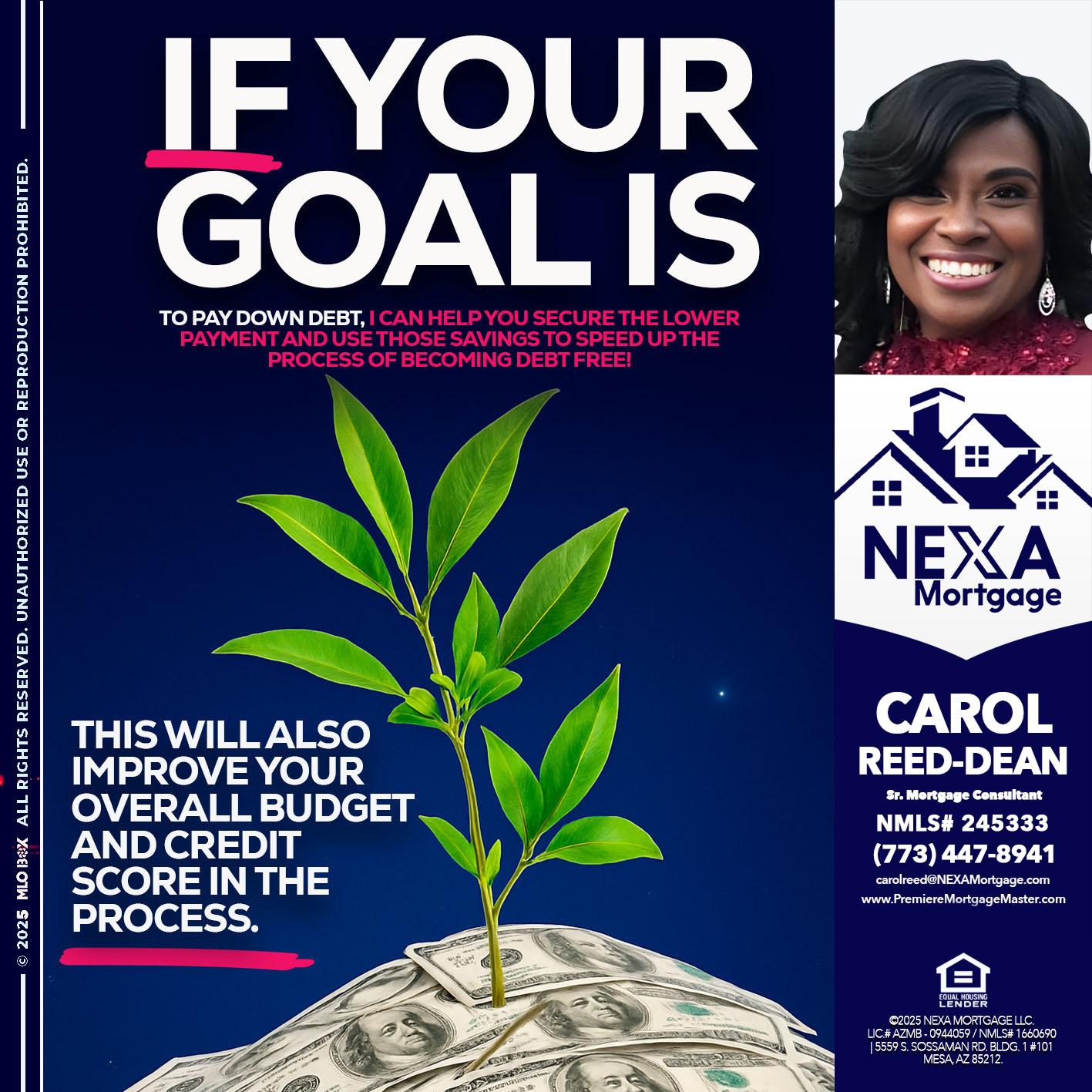 if your goal is - Carol Dean -Sr. Mortgage Consultant