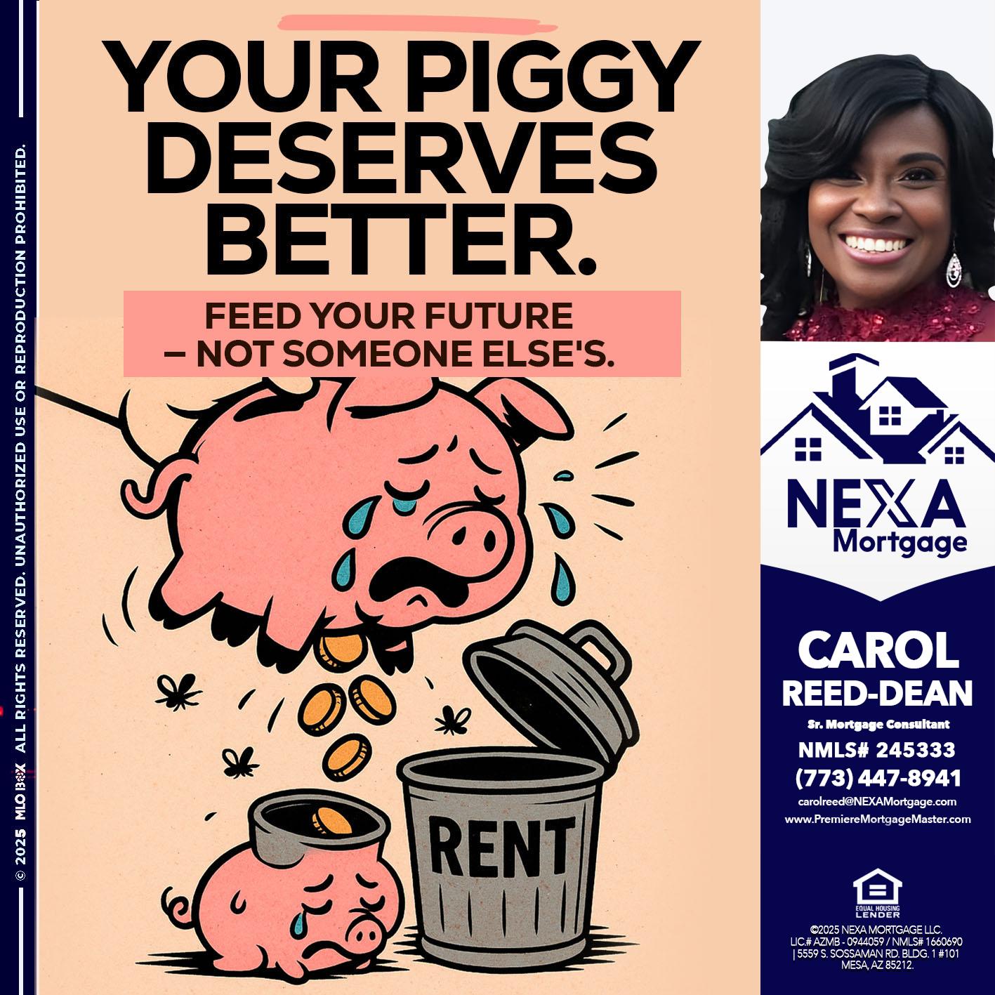 YOUR PIGGY - Carol Dean -Sr. Mortgage Consultant