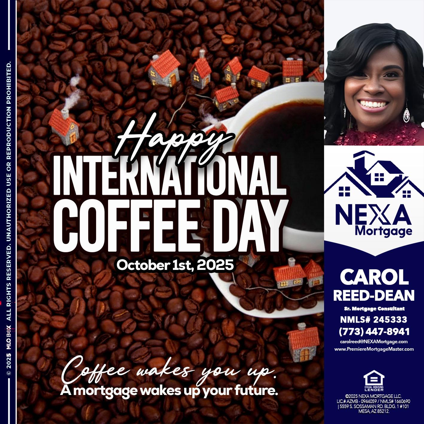INTERNATIONAL COFFEE DAY - Carol Dean -Sr. Mortgage Consultant
