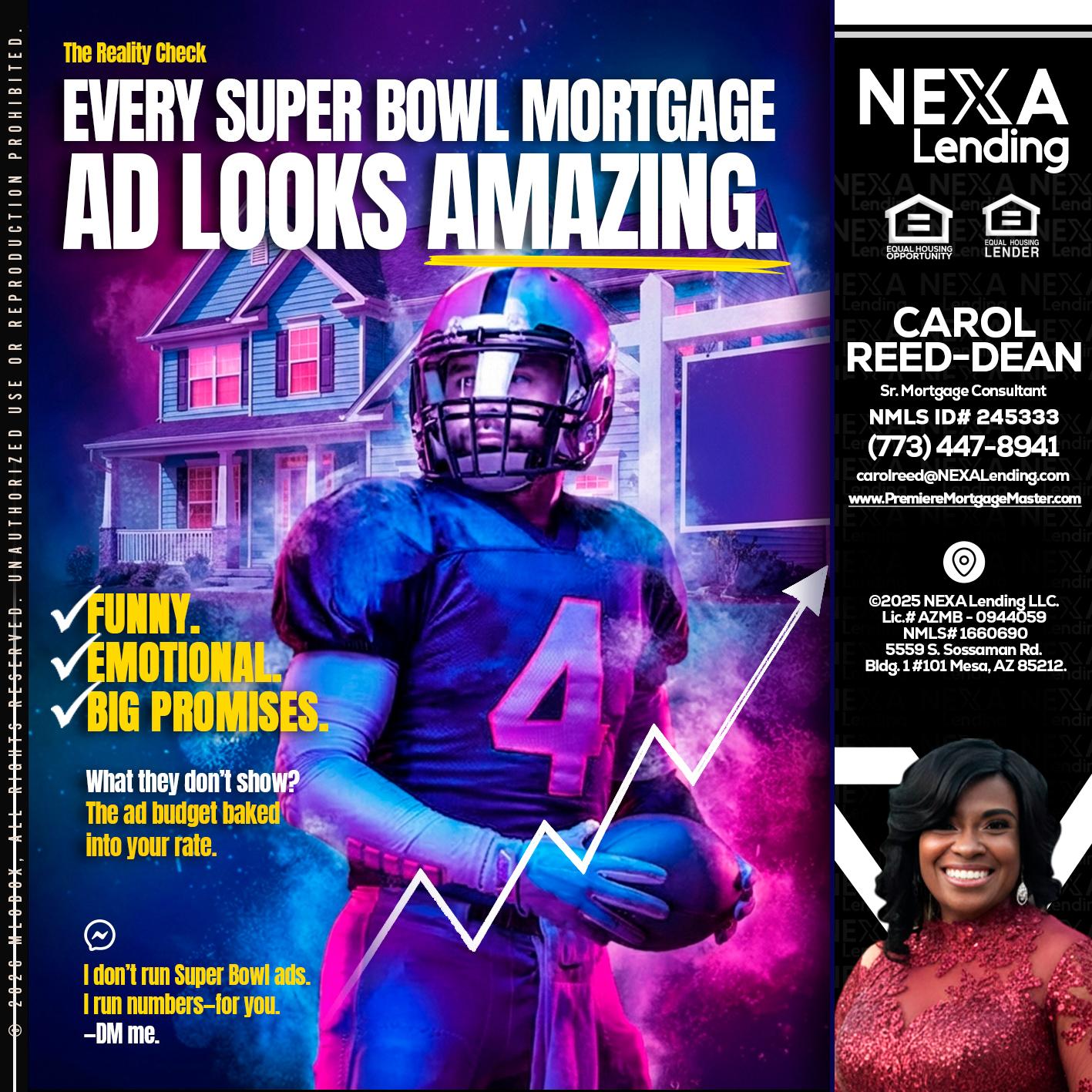 every Super Bowl - Carol Dean -Sr. Mortgage Consultant