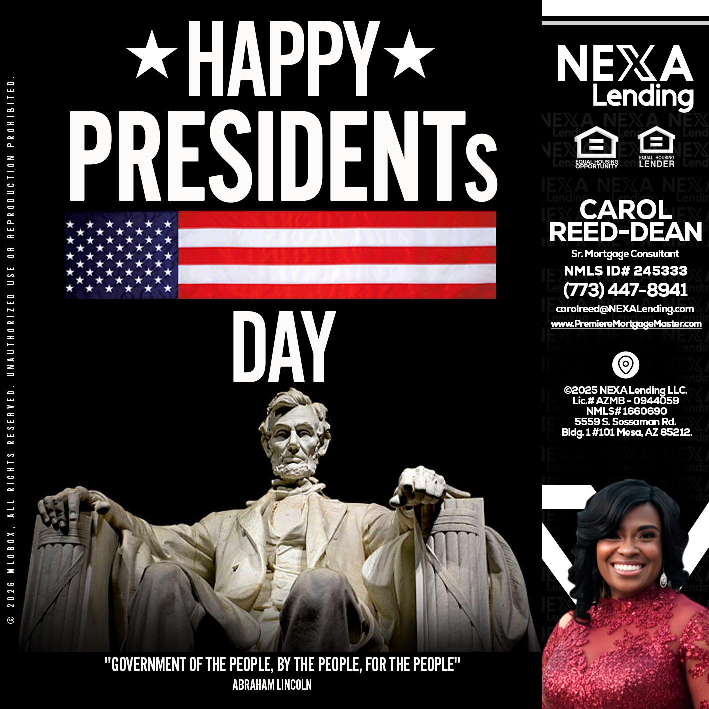 happy presidents day - Carol Dean -Sr. Mortgage Consultant
