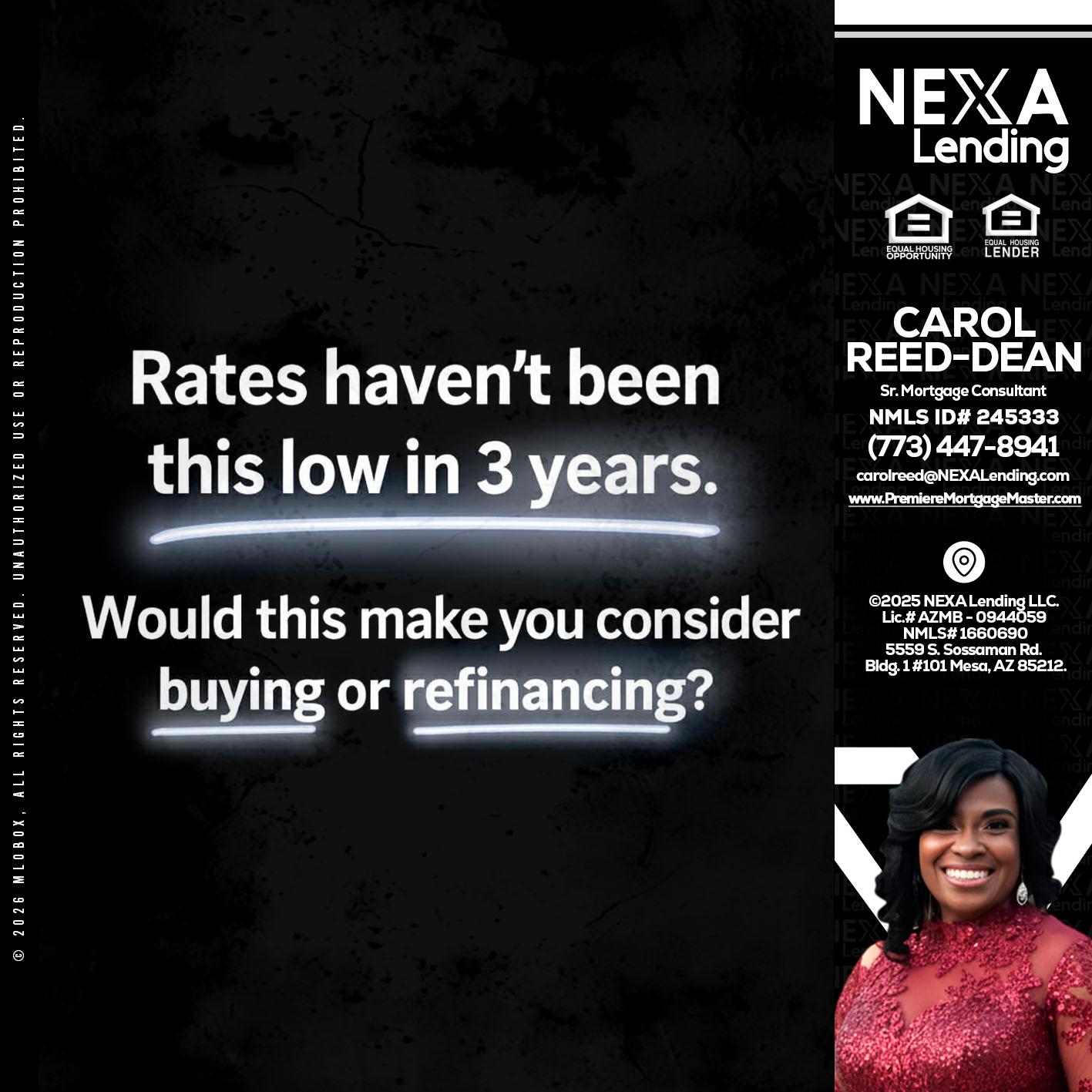 RATES HAVEN'T - Carol Dean -Sr. Mortgage Consultant