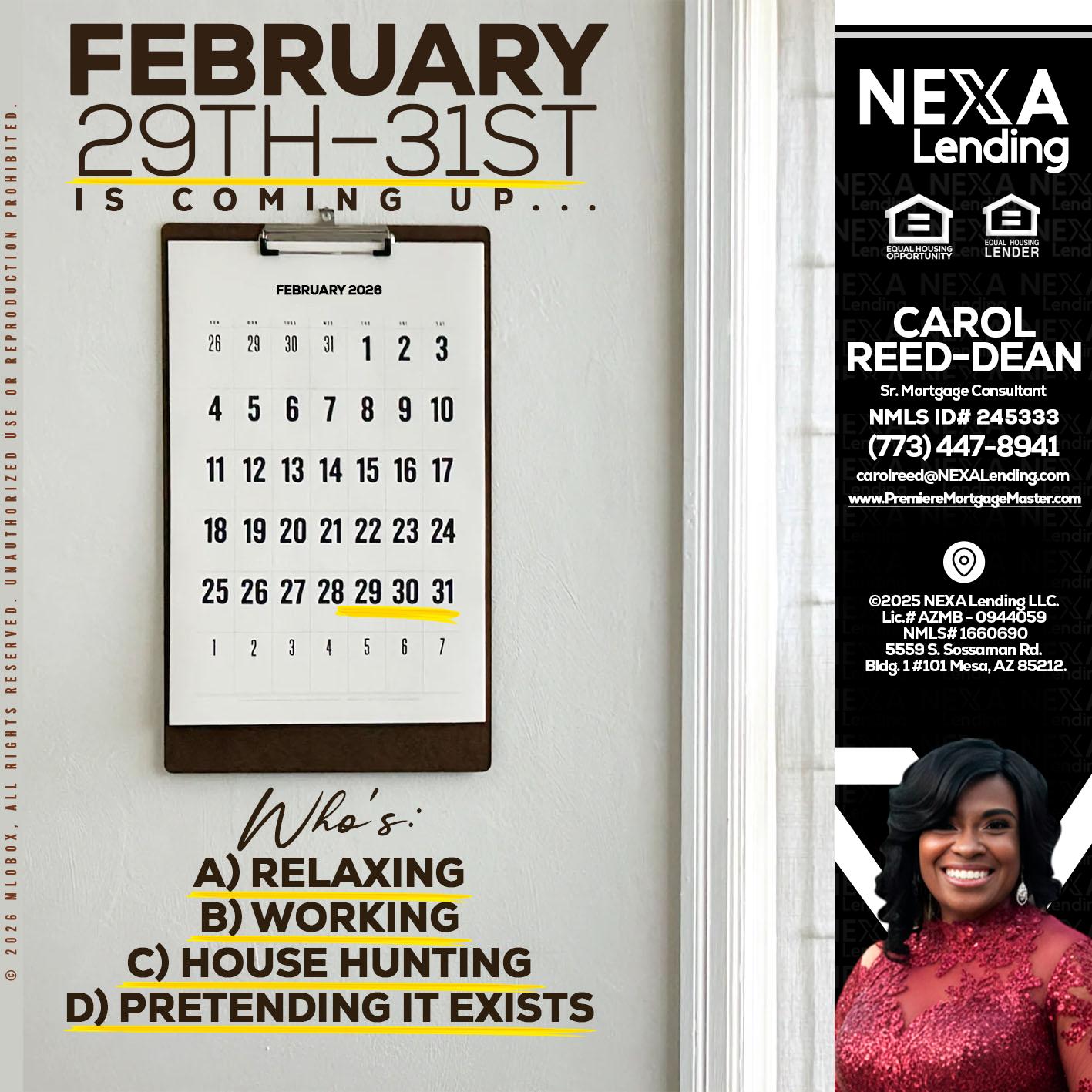 FEBRUARY 29-31 - Carol Dean -Sr. Mortgage Consultant