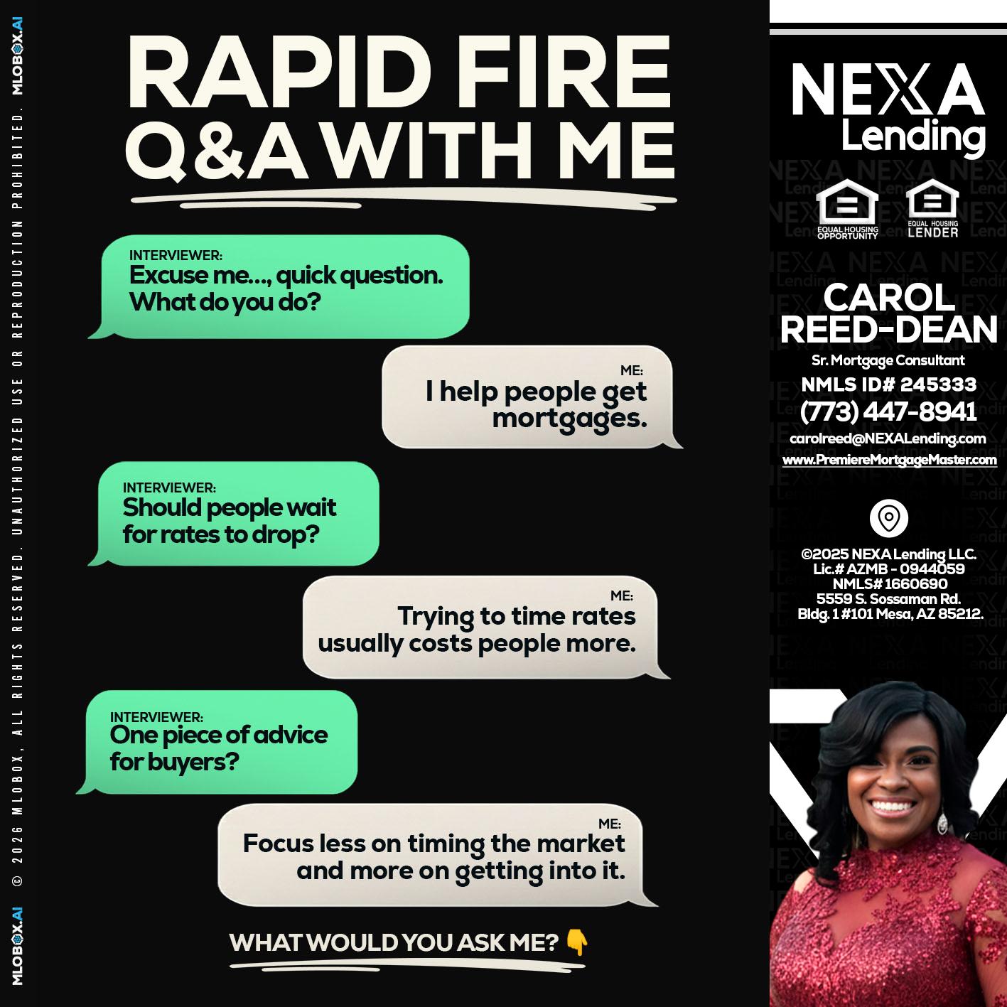 rapid fire - Carol Dean -Sr. Mortgage Consultant