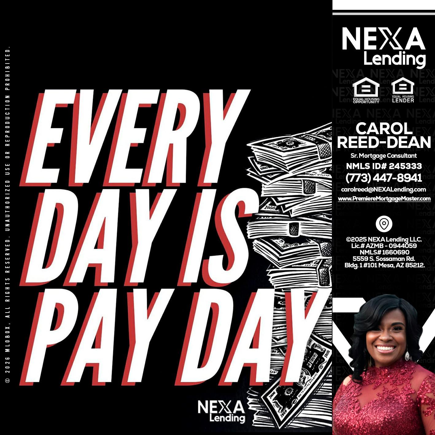 EVERY DAY IS PAY DAY - Carol Dean -Sr. Mortgage Consultant