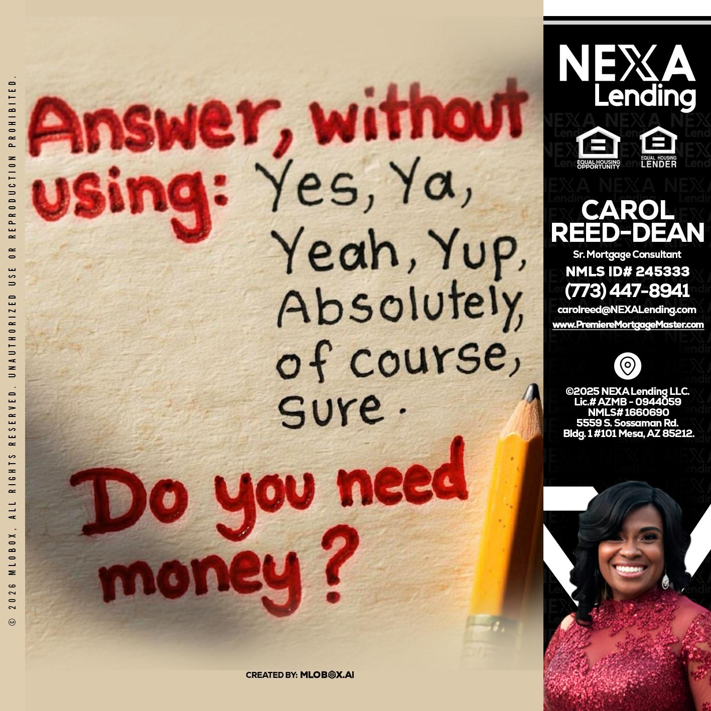 answer without - Carol Dean -Sr. Mortgage Consultant
