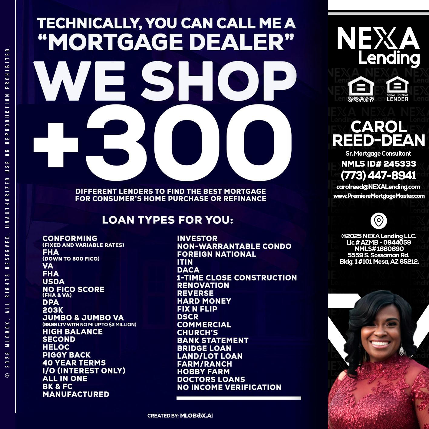 300+ LENDERS - Carol Dean -Sr. Mortgage Consultant