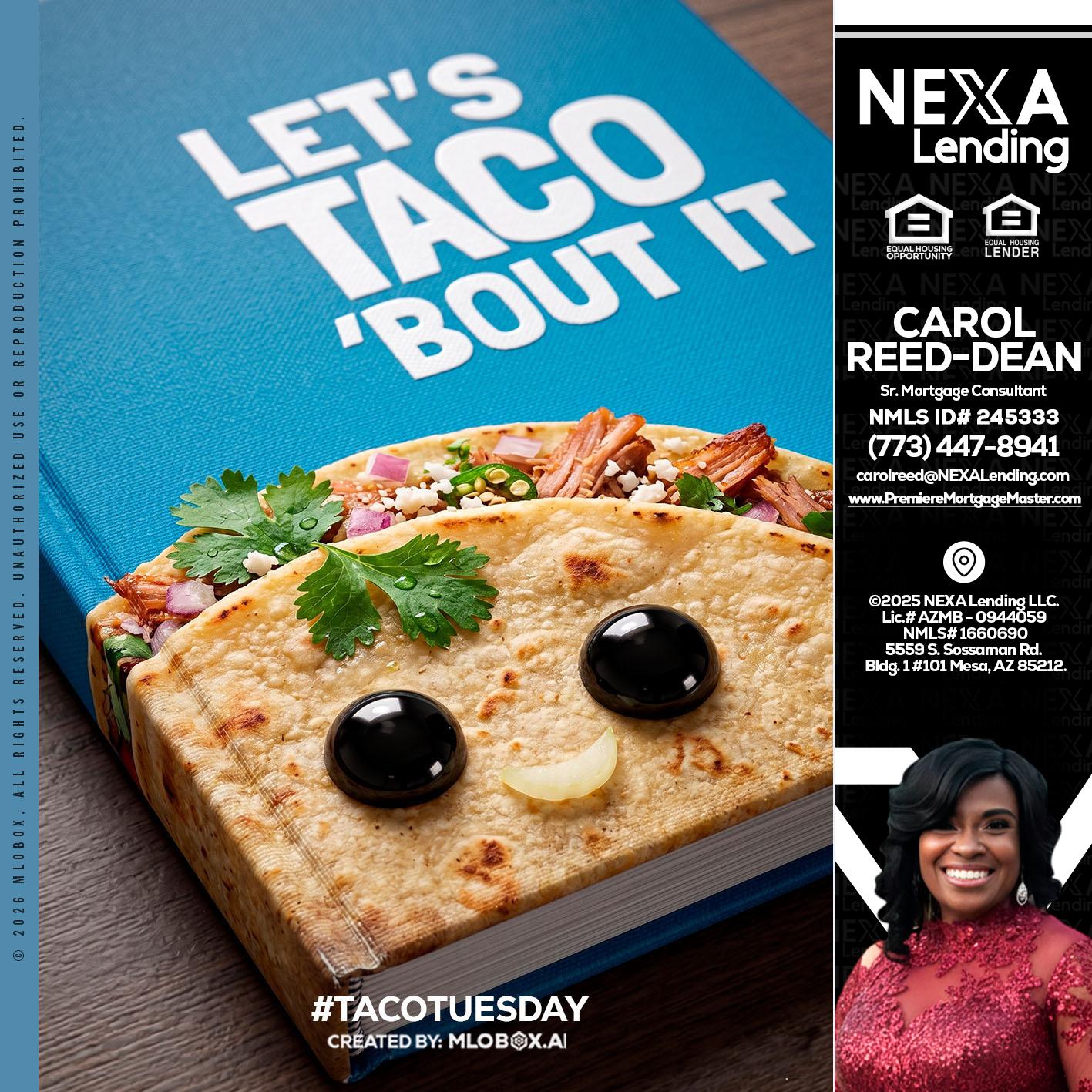 LETS TACO ABOUT IT - Carol Dean -Sr. Mortgage Consultant