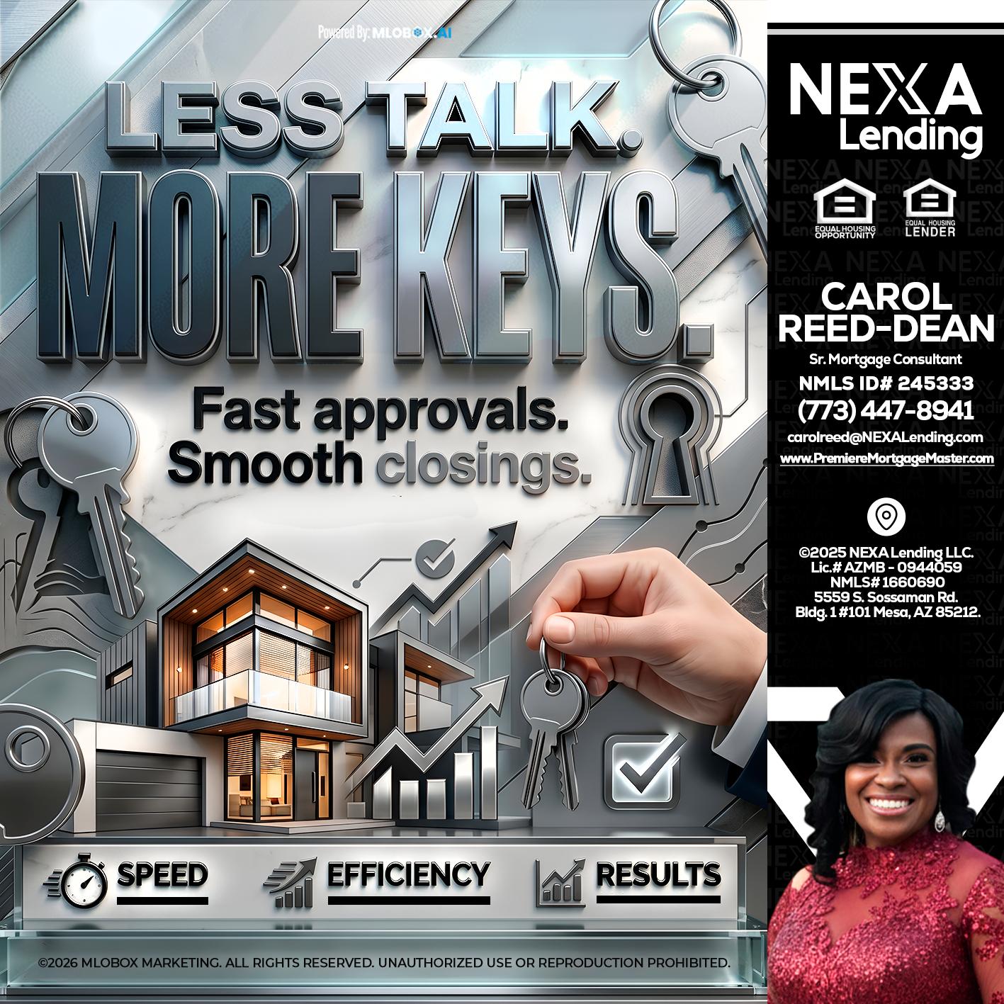 LESS TALK, MORE KEYS! - Carol Dean -Sr. Mortgage Consultant