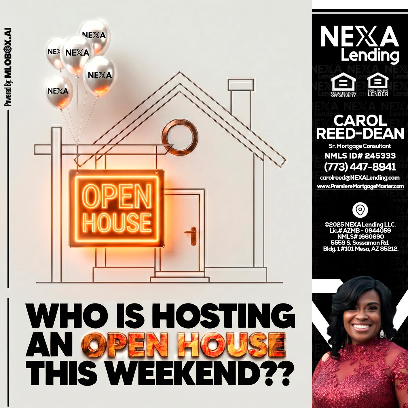 OPEN HOUSES - Carol Dean -Sr. Mortgage Consultant