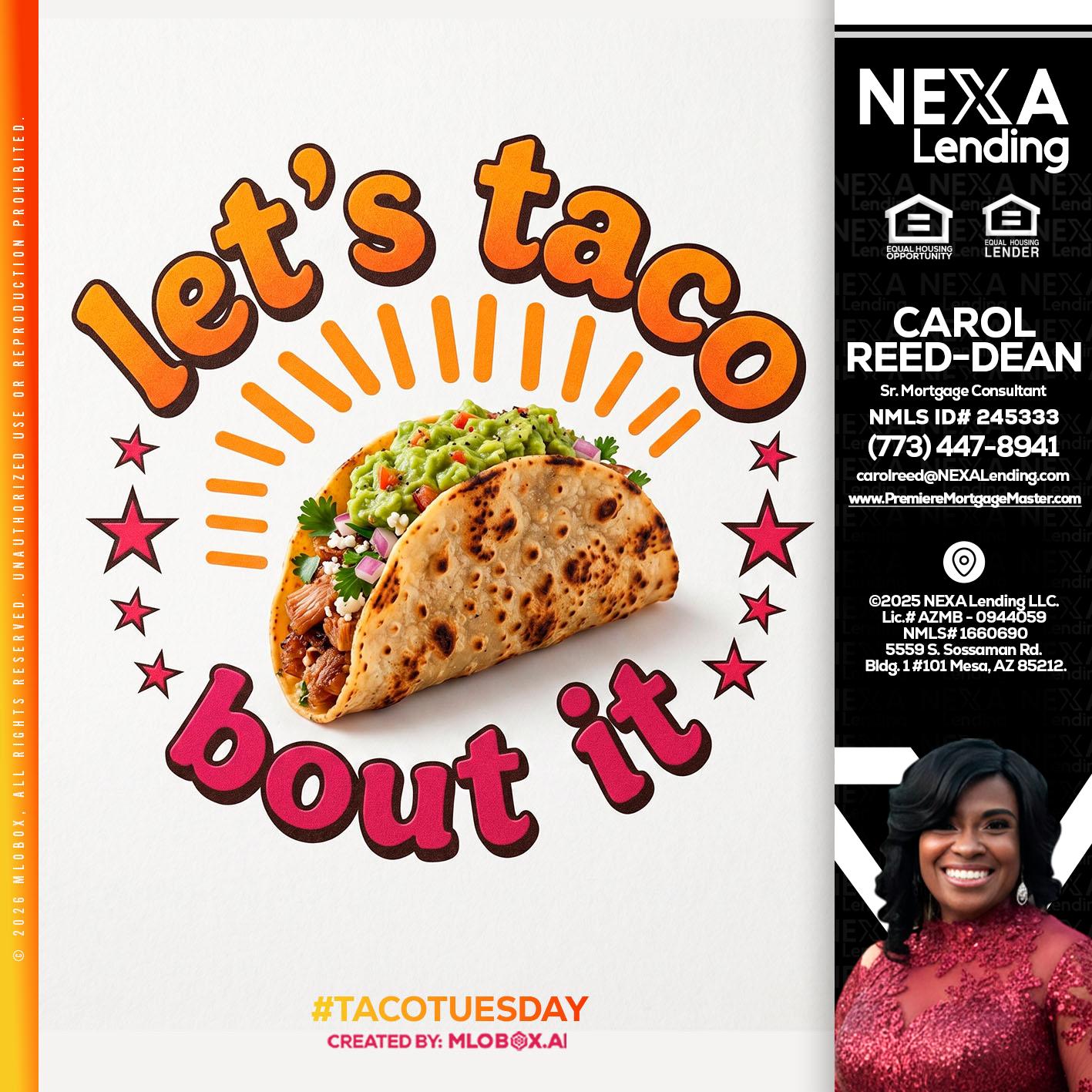 lets taco bout it - Carol Dean -Sr. Mortgage Consultant