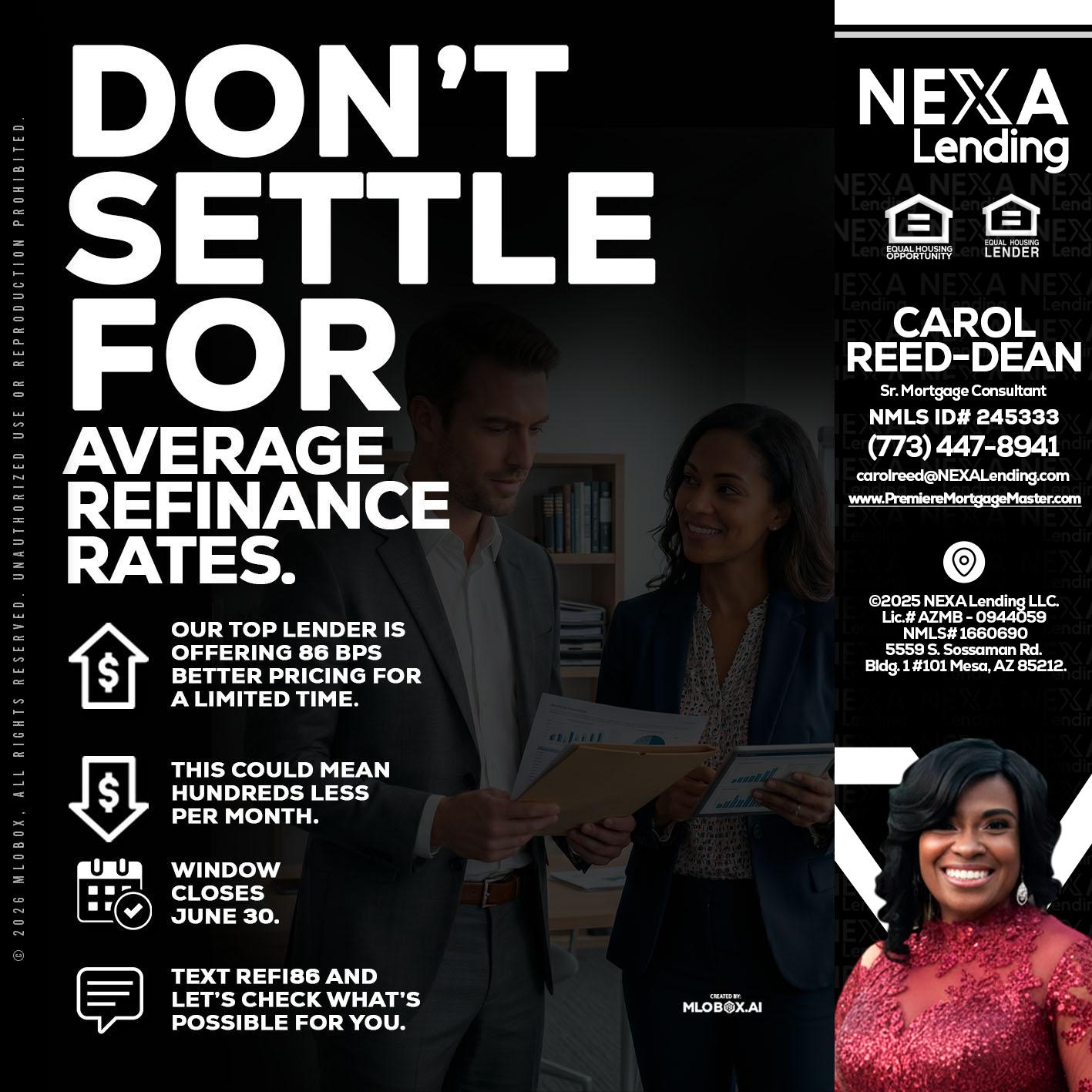 dont settle - Carol Dean -Sr. Mortgage Consultant